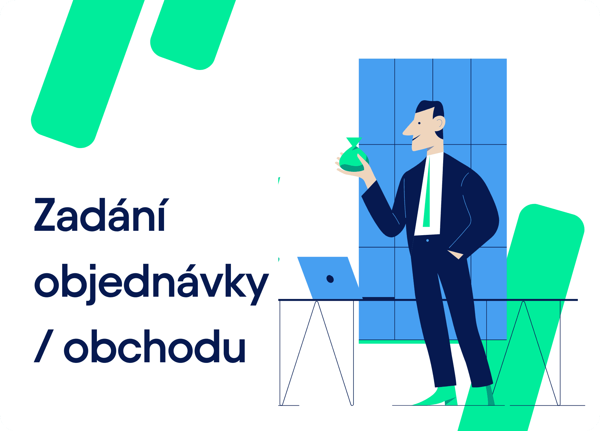 Jak realizovat objednávku / obchod? 